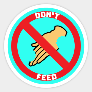 Don't feed Sticker